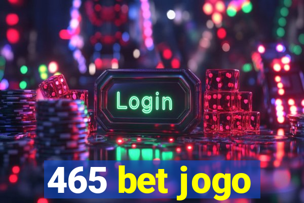 465 bet jogo